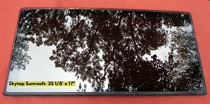 SKYTOP SUNROOFS 35 3/8 X 17 AFTERMARKET VINTAGE SUNROOF GLASS PANEL 